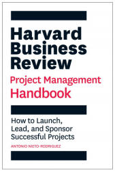 Harvard Business Review Project Management Handbook - Antonio Nieto-Rodriguez (ISBN: 9781647821265)