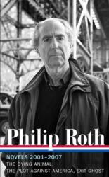 Philip Roth: Novels 2001-2007 (ISBN: 9781598531985)