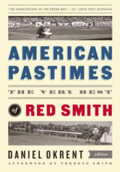 American Pastimes - Red Smith, Daniel Okrent, Terence Smith (ISBN: 9781598532173)