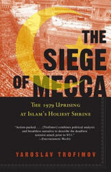 The Siege of Mecca - Yaroslav Trofimov (ISBN: 9780307277732)