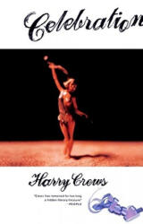 Celebration - Harry Crews (ISBN: 9780684848105)