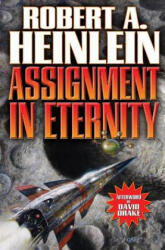 Assignment in Eternity - Robert A. Heinlein (ISBN: 9781451637854)