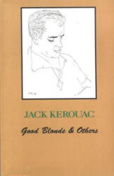 Good Blonde - KEROUAC JACK (ISBN: 9780912516226)