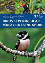 Birds of Peninsular Malaysia and Singapore - David Bakewell, Kim Chye Lim (ISBN: 9781399421133)