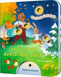 Mein Puste-Licht-Buch: Leuchte, leuchte durch das Jahr (ISBN: 9783480237425)