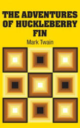 Adventures of Huckleberry Fin - Mark Twain (ISBN: 9781731703897)