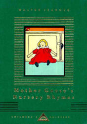 Mother Goose's Nursery Rhymes - Walter Jerrold, Charles Robinson (ISBN: 9780679428152)
