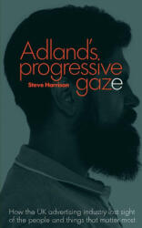 Adland's Progressive Gaze - Steve Harrison (ISBN: 9780957151543)