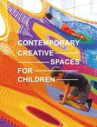 Contemporary Creative Spaces for Children (ISBN: 9781864709384)