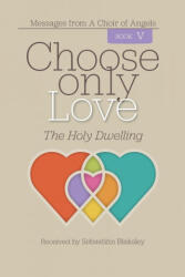 Choose Only Love - Sebastián Blaksley (ISBN: 9781584696872)