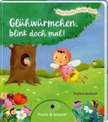 Mein Puste-Licht-Buch: Glühwürmchen, blink doch mal! (ISBN: 9783480236718)