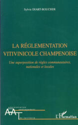 La réglementation vitivinicole champenoise - Diart Boucher (ISBN: 9782296042469)