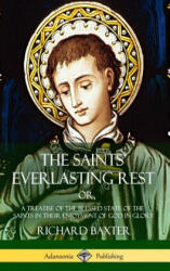 Saints' Everlasting Rest - RICHARD BAXTER (ISBN: 9781387950027)