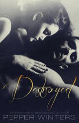 Destroyed - Pepper Winters (ISBN: 9781496146236)