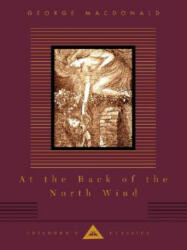 At the Back of the North Wind - George MacDonald, Arthur Hughes (ISBN: 9780375413353)