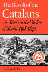 Revolt of the Catalans - J. H. Elliott (ISBN: 9780521278904)