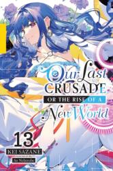 Our Last Crusade or the Rise of a New World, Vol. 13 (2024)