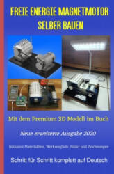 Freie Energie Magnetmotor selber bauen - Patrick Weinand-Diez, Sonja Weinand (2020)