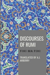 Discourses of Rumi: Fihi Ma Fihi - A. J. Arberry (2020)