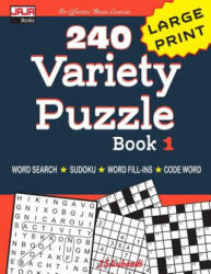 240 Variety Puzzle Book 1: Word Search, Sudoku, Code Word and Word Fill-in for Effective Brain Exercise! - Jaja Books, J S Lubandi (2019)
