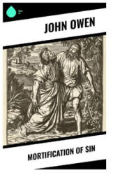 Mortification of Sin - John Owen (2024)