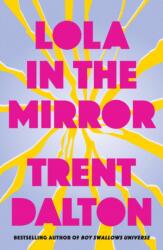 Lola in the Mirror - Trent Dalton (ISBN: 9780008702243)
