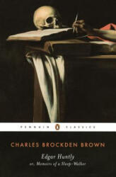 Edgar Huntly or, Memoirs of a Sleep-Walker - Charles Brockden Brown, Norman S. Grabo (ISBN: 9780140390629)