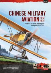 Chinese Military Aviation 1911-1937 Volume 1 - Lennart Andersson (ISBN: 9781804519646)