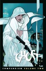 The Ghost Compendium Volume 2 - Kelly Sue Deconnick, Christopher Sebela, Adam Hughes, Phil Noto (ISBN: 9781506746623)