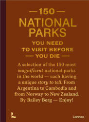 150 National Parks You Need to Visit Before You Die - Berg, Bailey Rae (ISBN: 9789401419703)