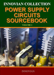Innovian Collection Power Supply Circuits Sourcebook - Innovian LLC (ISBN: 9781440457128)