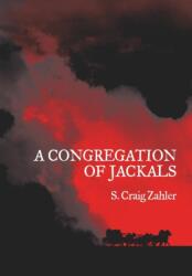 Congregation of Jackals - S. CRAIG ZAHLER (ISBN: 9781935738923)