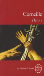 Jean-Pierre Miquel, Corneille, D'Alain Couprie - Horace - Jean-Pierre Miquel, Corneille, D'Alain Couprie (ISBN: 9782253039396)