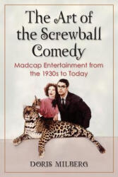 Art of the Screwball Comedy - Doris Milberg (ISBN: 9780786467815)