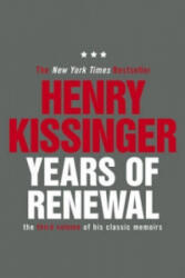 Years of Renewal - Henry Kissinger (ISBN: 9780857207197)