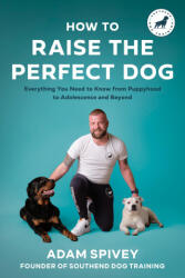 HT RAISE THE PERFECT DOG | SPIVEY ADAM (2023)