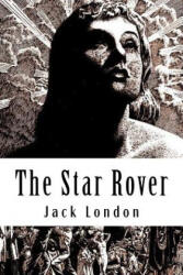 The Star Rover - Jack London (ISBN: 9781984165114)