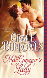 The MacGregor's Lady - Grace Burrowes (ISBN: 9781402268724)