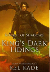 Knight of Shadows - Kel Kade (ISBN: 9781952687082)