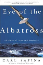 Eye of the Albatross - Carl Safina (ISBN: 9780805062298)
