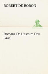 Romanz De L'estoire Dou Graal - de Boron Robert (ISBN: 9783849127138)