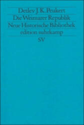Die Weimarer Republik - Detlev J. K. Peukert (ISBN: 9783518112823)