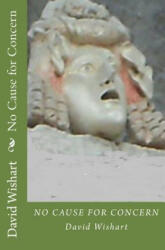 No Cause for Concern - David Wishart (ISBN: 9781477653777)