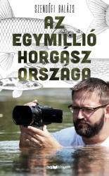 Az egymillió horgász országa (ISBN: 9789635658015)