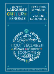 Le Petit Larousse de la culture générale - Vincent Brocvielle, François Reynaert (ISBN: 9782035947796)