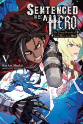 Sentenced to Be a Hero, Vol. 5 (2025)