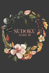Sudoku Hard III: 100 Hard Difficult Level Sudoku Puzzles, 6x9 Travel Size, Great Gift for Sudoku Lovers, Puzzle Book, Surgery Get Well - Graceful Gray Puzzles (ISBN: 9781700590589)