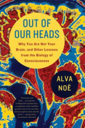 OUT OF OUR HEADS - Alva Noe (ISBN: 9780809016488)