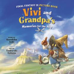Final Fantasy IX Picture Book - Toshiyuki Itahana (ISBN: 9781646094738)