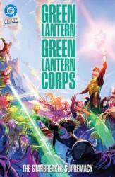 Green Lantern/Green Lantern Corps: The Starbreaker Supremacy - Xermanico (ISBN: 9781799508434)